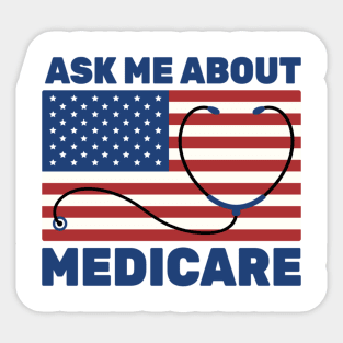 Ask Me About Medicare Health Insurance Sales Agent usa Flag Sticker